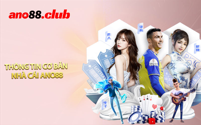 Thông tin cơ bản nhà cái ano88