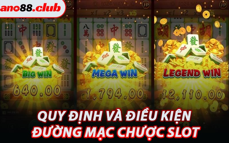Quy Định Và Điều Kiện Đường Mạc Chược Slot