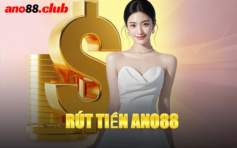 Rút Tiền ANO88